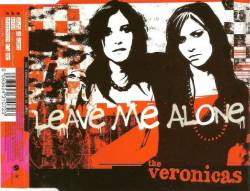 The Veronicas : Leave Me Alone